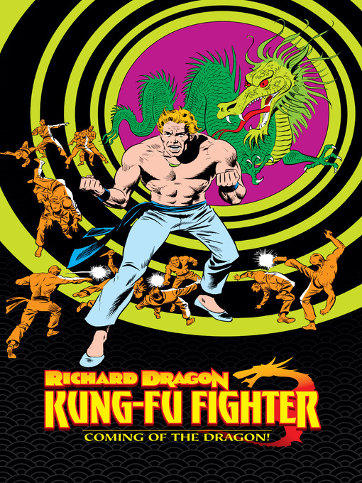 Title details for Richard Dragon, Kung-Fu Fighter: Coming of the Dragon! by Dennis O'Neil - Available